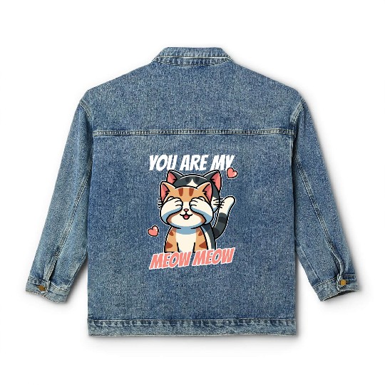 You Are My Meow Meow – Cute Cat Valentine’s Day Classic Women's Denim Jackets