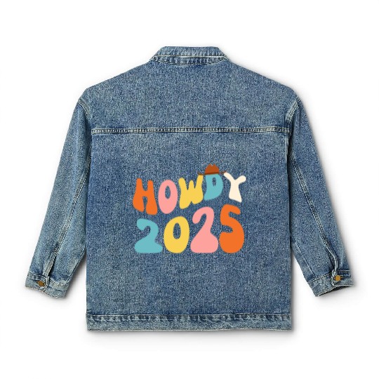 Howdy 2025 funny 2025 NYE Groovy Classic Women's Denim Jackets