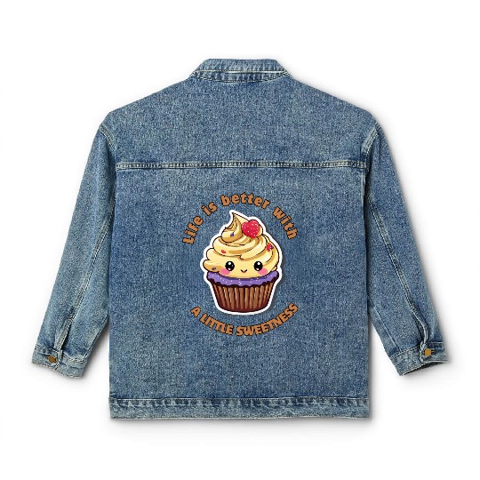 Life is better with a little sweetness Classic Women's Denim Jackets