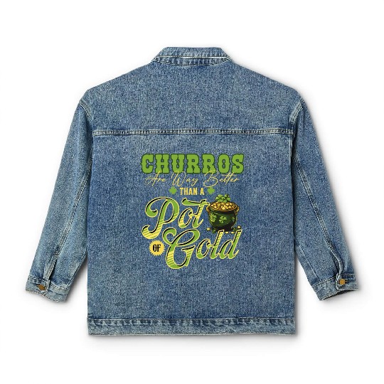 Churros Are Way Better Than A Pot Of Gold St Classic Women's Denim Jackets