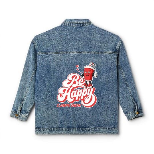 Be Happy - Carpe Diem - Seize The Day Motivational Classic Women's Denim Jackets