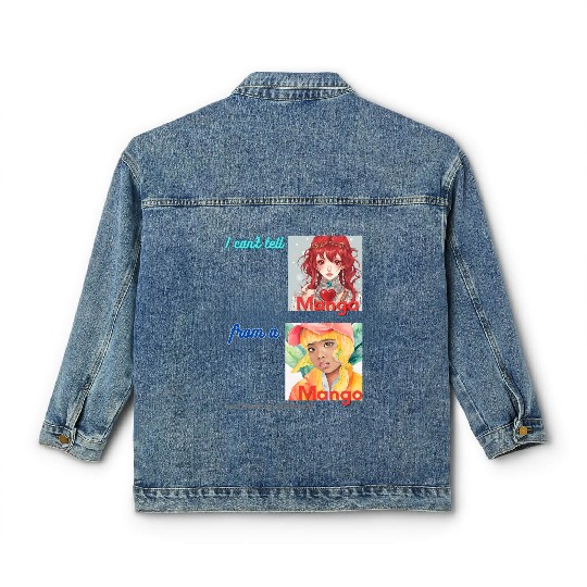 I can t tell manga from a mango Classic Women's Denim Jackets
