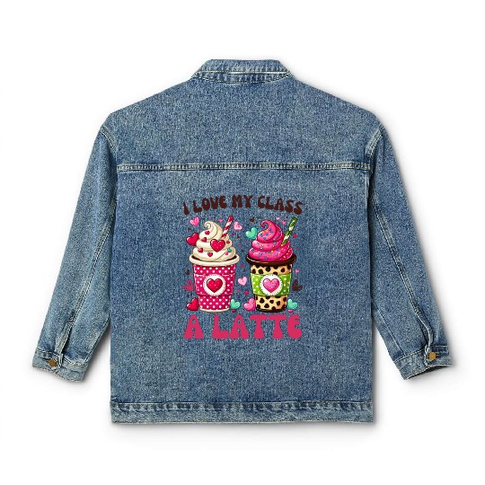 Valentines Day I Love My Class A Latte Coffee Classic Women's Denim Jackets