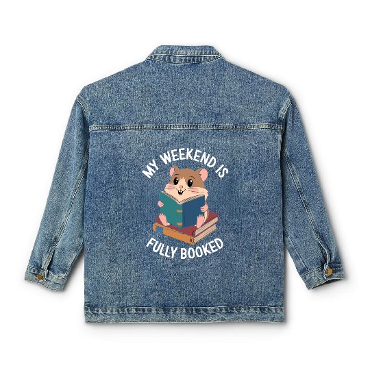 My Weekend Is Fully Booked Hamster Reading Fun Classic Women's Denim Jackets