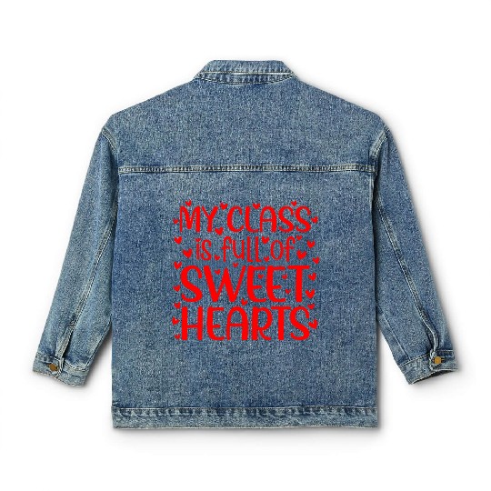 My Class is Full of Sweethearts, Valentine day Classic Women's Denim Jackets
