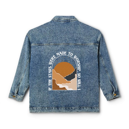 If The Stars Were Made To Worship So Will I Classic Women's Denim Jackets