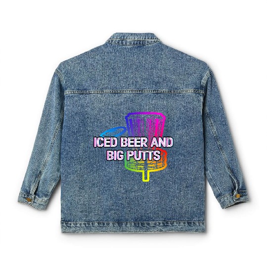 Iced Beer and Big Putts Disc Golf Beer Lover Classic Women's Denim Jackets