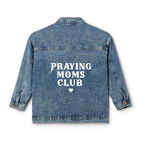 Praying Moms Club - Proud Prayer Classic Women's Denim Jackets