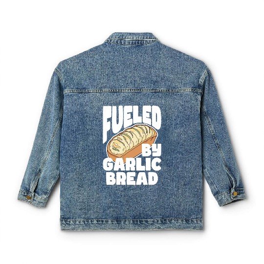 Fueled by Garlic Bread – Endless Power Classic Women's Denim Jackets