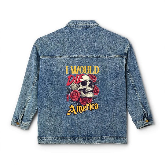 I Would Die For America skull And Roses Classic Women's Denim Jackets