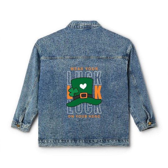 Wear your luck on your had | st patricks day Classic Women's Denim Jackets