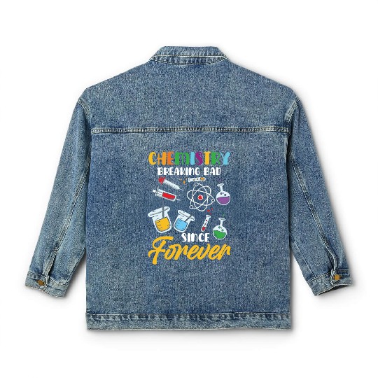 Chemistry Breaking Bad Since Forever STEM Classic Women's Denim Jackets