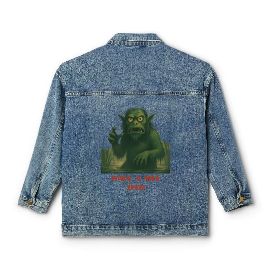 Have a Nice Day – Funny Monster Swamp Art Classic Women's Denim Jackets