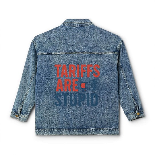 Tariffs Are Stupid, Anti-Tariff, Anti-Trump Classic Women's Denim Jackets