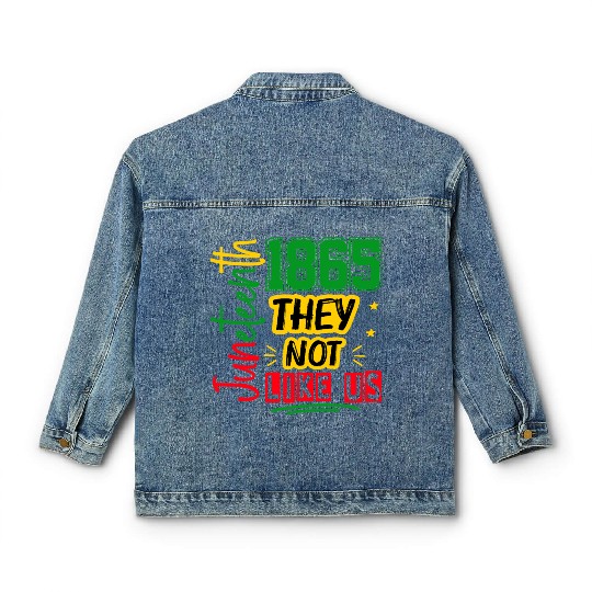 They Not Like Us Juneteenth 1865 Classic Women's Denim Jackets