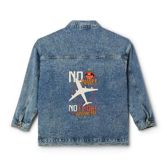 Flight Instructor No Coffee Aviation Coffee Lover Classic Women's Denim Jackets