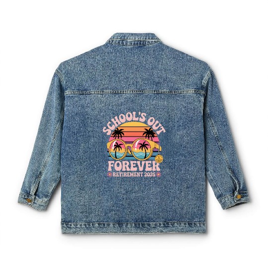 School's Out Forever Retired Teacher Classic Women's Denim Jackets