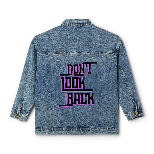 Don't look back Classic Women's Denim Jackets