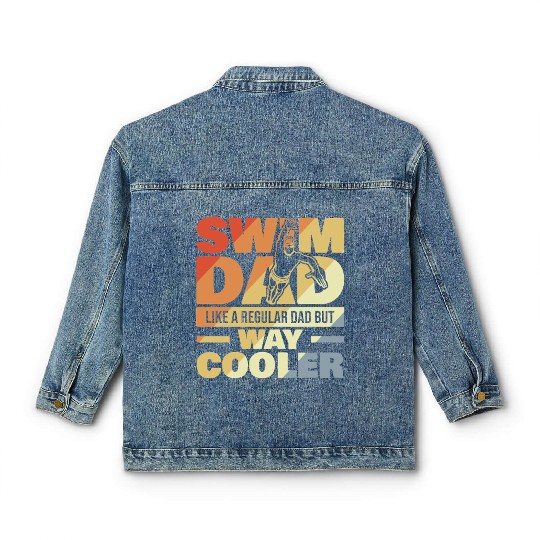 Swim Dad Like A Regular Dad But Way Cool Classic Women's Denim Jackets