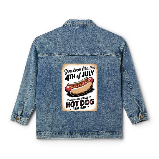 You Look Like 4th of July" Funny Hot Dog Sign Classic Women's Denim Jackets