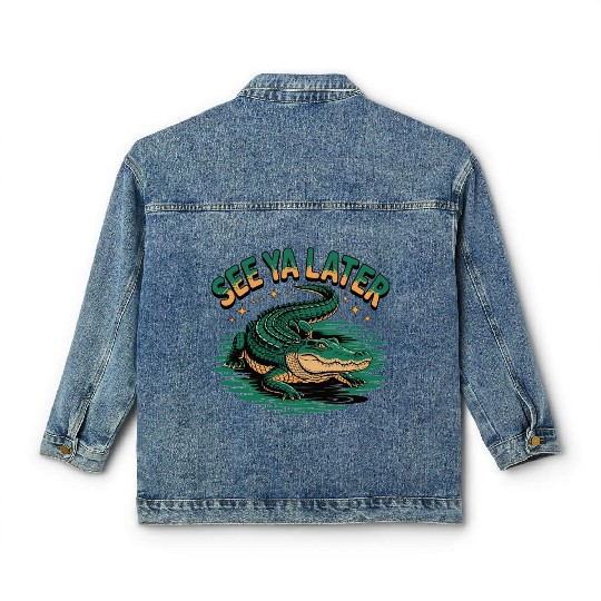 See Ya Later Alligator Retro Gator Joke Classic Women's Denim Jackets