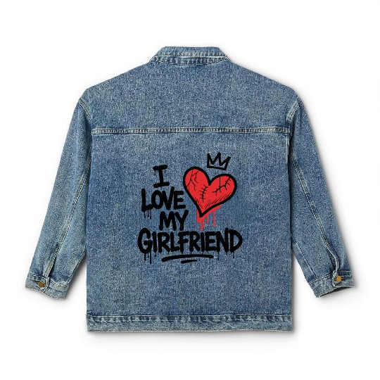 I Love My Girlfriend Graffiti Classic Women's Denim Jackets