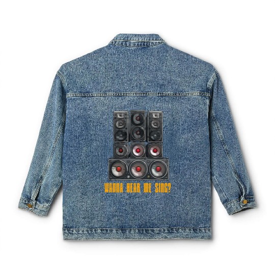 Wanna Hear Me Sing Speaker Classic Women's Denim Jackets