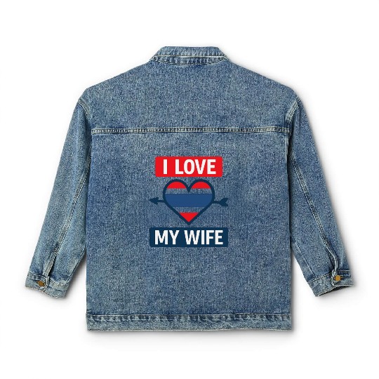 I love my wife  Classic Women's Denim Jackets