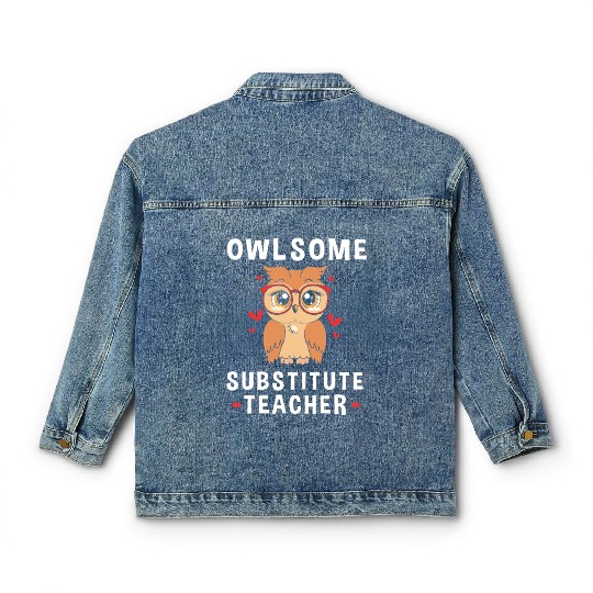 Substitute Teacher Owl School Teaching Classic Women's Denim Jackets