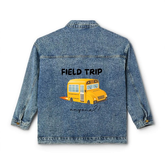 Field Trip Anyone Classic Women's Denim Jackets, Teacher Classic Women's Denim Jackets, Gift for Tea