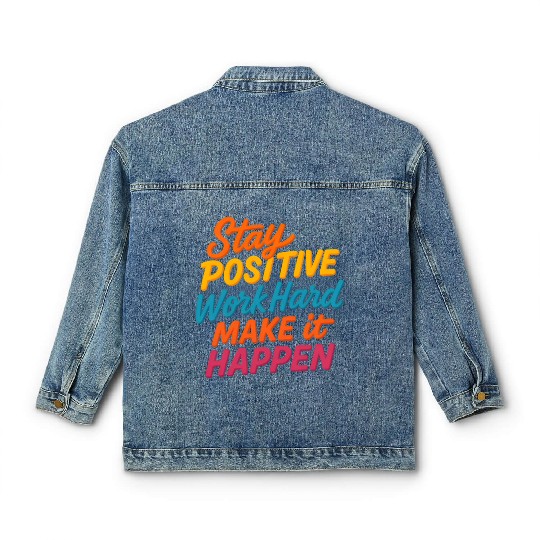 Stay Positive Colorful Motivational Quote Classic Women's Denim Jackets