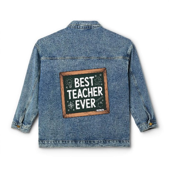 Best Teacher Ever Chalkboard Teachers Gift Classic Women's Denim Jackets