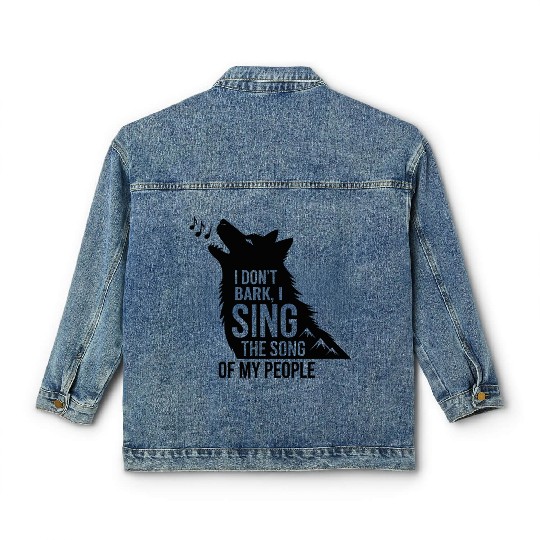 I Don’t Bark I Sing The Song Of My People Husky  Classic Women's Denim Jackets