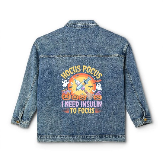 Diabetes Hocus Pocus I Need Insulin to Focus Boys Classic Women's Denim Jackets