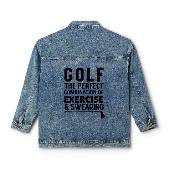 Golf The Perfect Combination Exercise & Swearing Classic Women's Denim Jackets