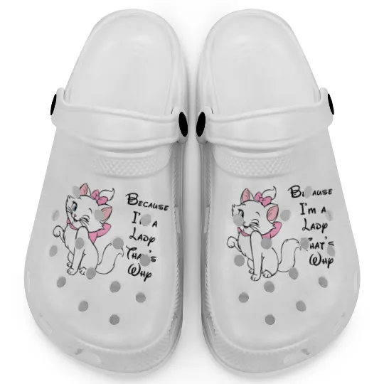 Because I'm A Lady That's Why Clogs,Disney Aristocat Clogs,Disney Marie Clogs, Magic Kingdom