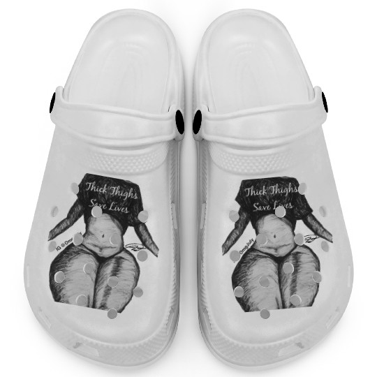 Thick Thighs Save Lives Clogs