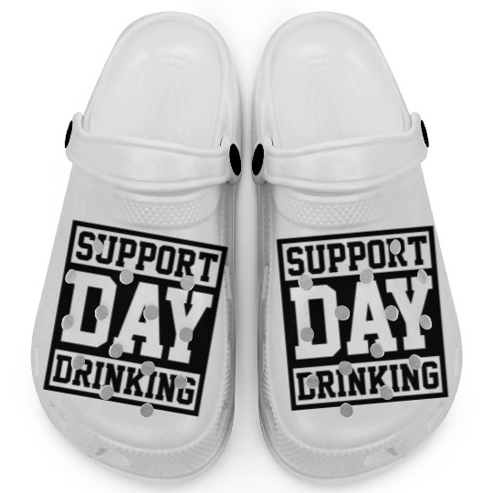 Support Day Drinking Clogs Funny Drunk Weekend Vibe