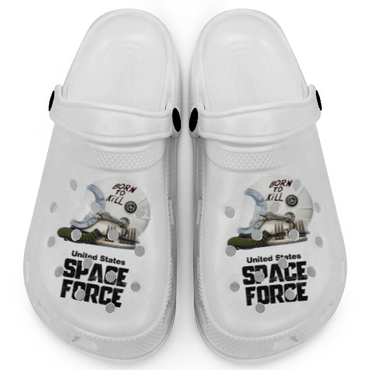 Born To Kill | Space Force Clogs