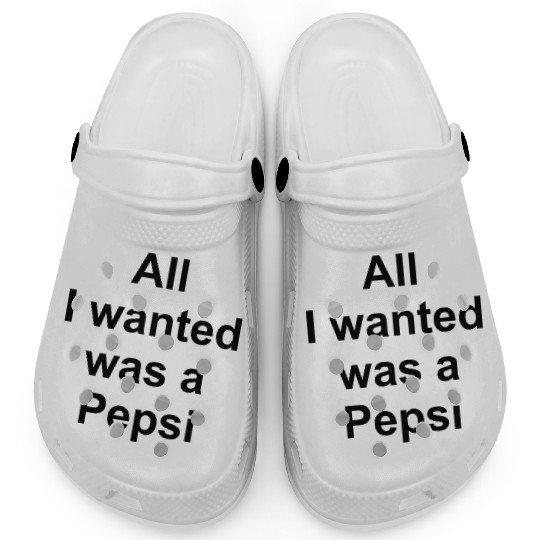 ALL I WANTED WAS A PEPSI Clogs