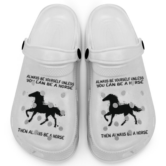 Horse Gifts Quote Clogs
