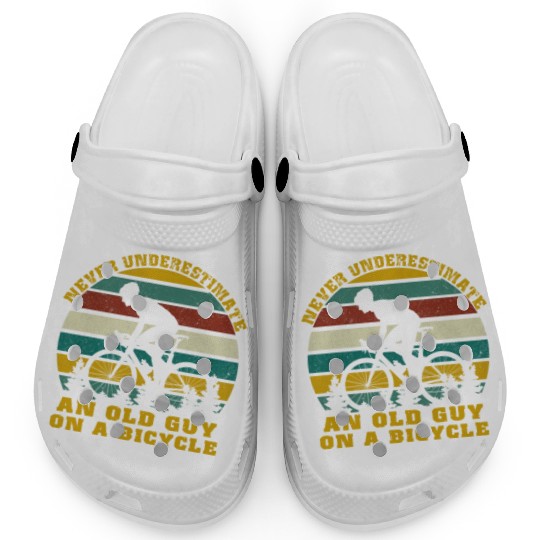 Never Underestimate An old Guy On A Bicycle Clogs