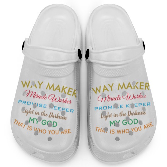 Way Maker miracle worker promise keeper light Clogs