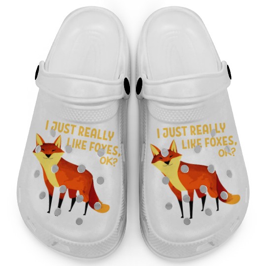 I Just Really Like Foxes OK Funny Animal Fox Clogs