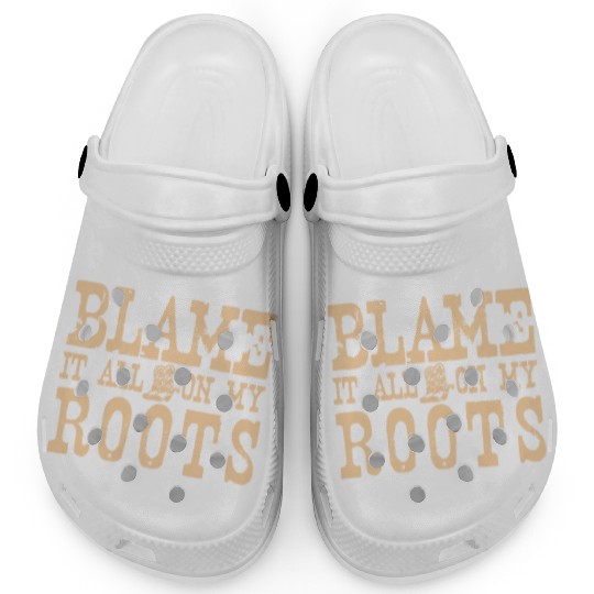 Blame It All On My Roots Clogs
