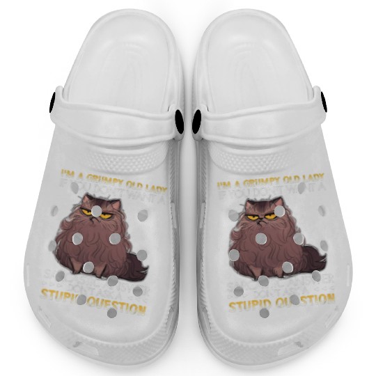 I m A Grumpy Old Lady If You Don t Want A Clogs