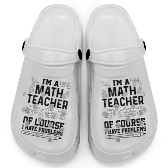 Math Teacher Math Formula Geometry Teacher Clogs