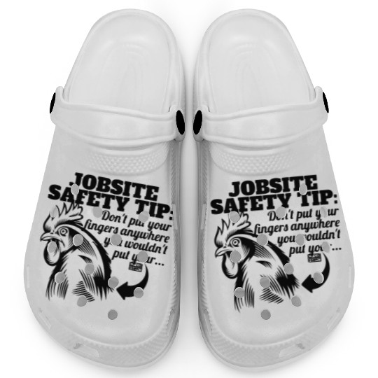 FUNNY JOBSITE SAFETY TIP Clogs