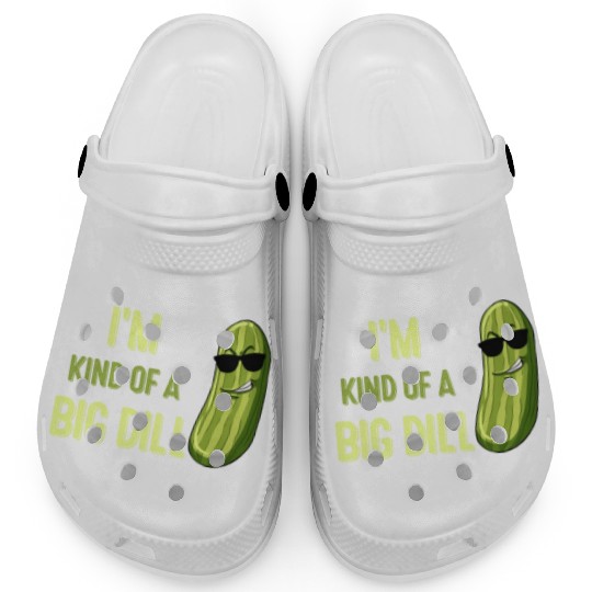 Big Deal Dill Pickle Funny Slogan Clogs