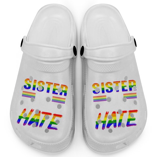 Straight Sister Do Not Hate LGBTQ Pride Clogs